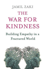The War for Kindness: Building Empathy in a Fractured World
