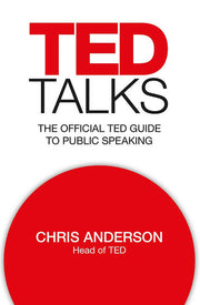 TED Talks: The official TED guide to public speaking