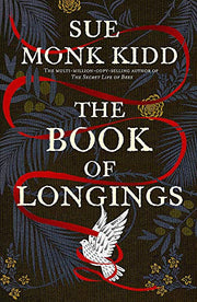The Book of Longings: From the author of the international bestseller THE SECRET LIFE OF BEES
