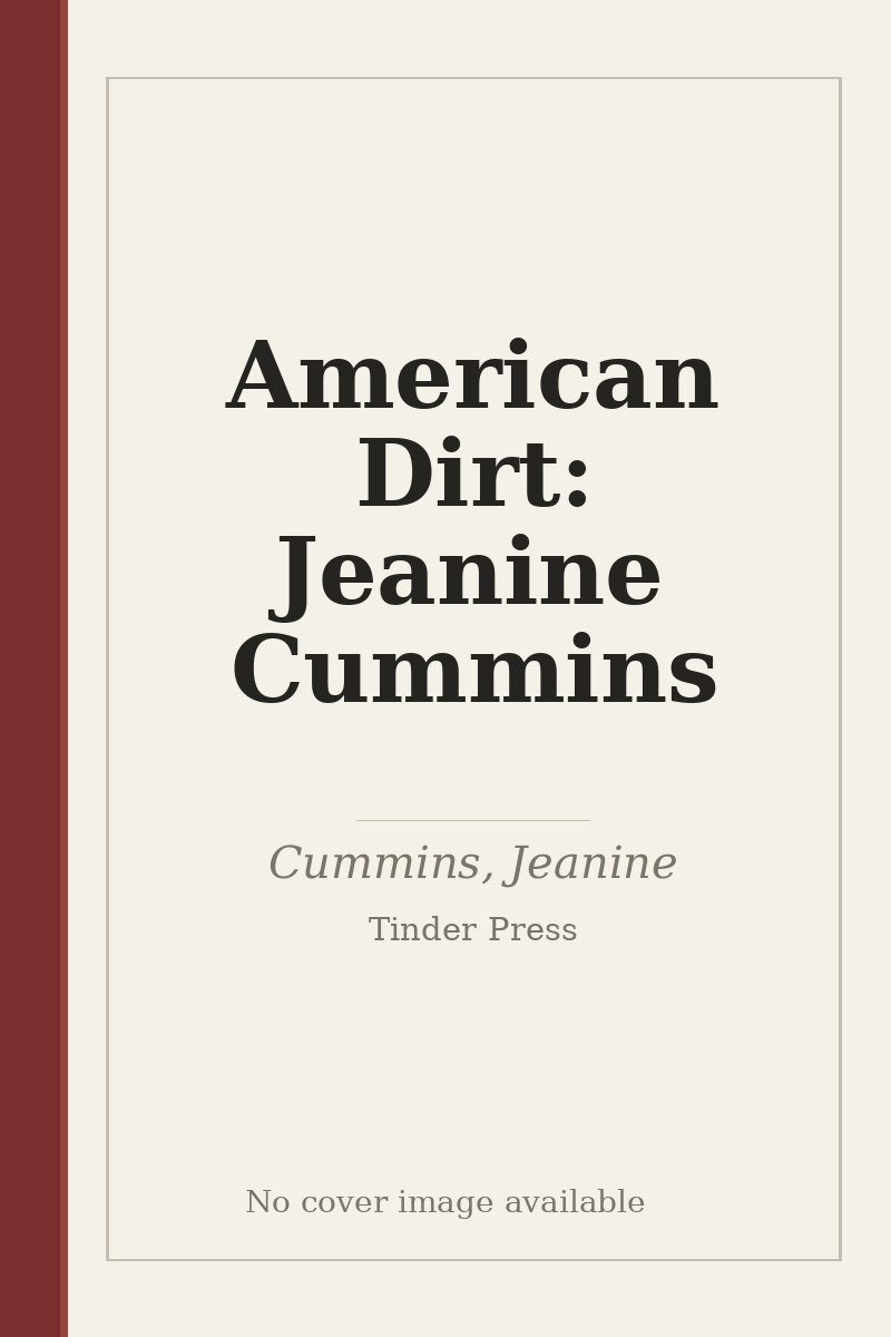 American Dirt: Jeanine Cummins - no cover image available