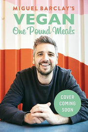 Vegan One Pound Meals: Delicious budget-friendly plant-based recipes all for £1 per person