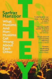 They: What Muslims and Non-Muslims Get Wrong About Each Other