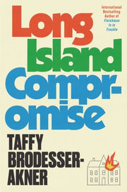 Long Island Compromise: A sensational new novel by the international bestselling author of Fleishman Is in Trouble
