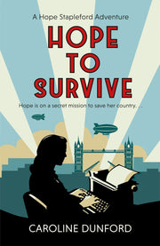 Hope to Survive (Hope Stapleford Adventure 2): An exhilarating suspense-filled spy adventure (Hope Stapleford Mystery)