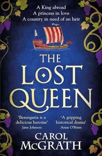 The Lost Queen: The stunning historical novel of a feisty, intelligent Queen and her epic journey to reunite with her King