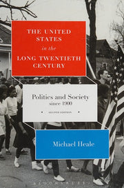 The United States in the Long Twentieth Century: Politics and Society since 1900