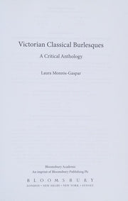 Victorian Classical Burlesques: A Critical Anthology (Bloomsbury Studies in Classical Reception)