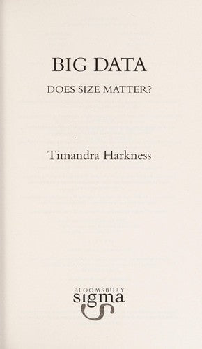 Big Data: Does Size Matter? (Bloomsbury Sigma)