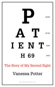 Patient H69: The Story of My Second Sight (Bloomsbury Sigma)