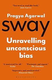 Sway: Unravelling Unconscious Bias