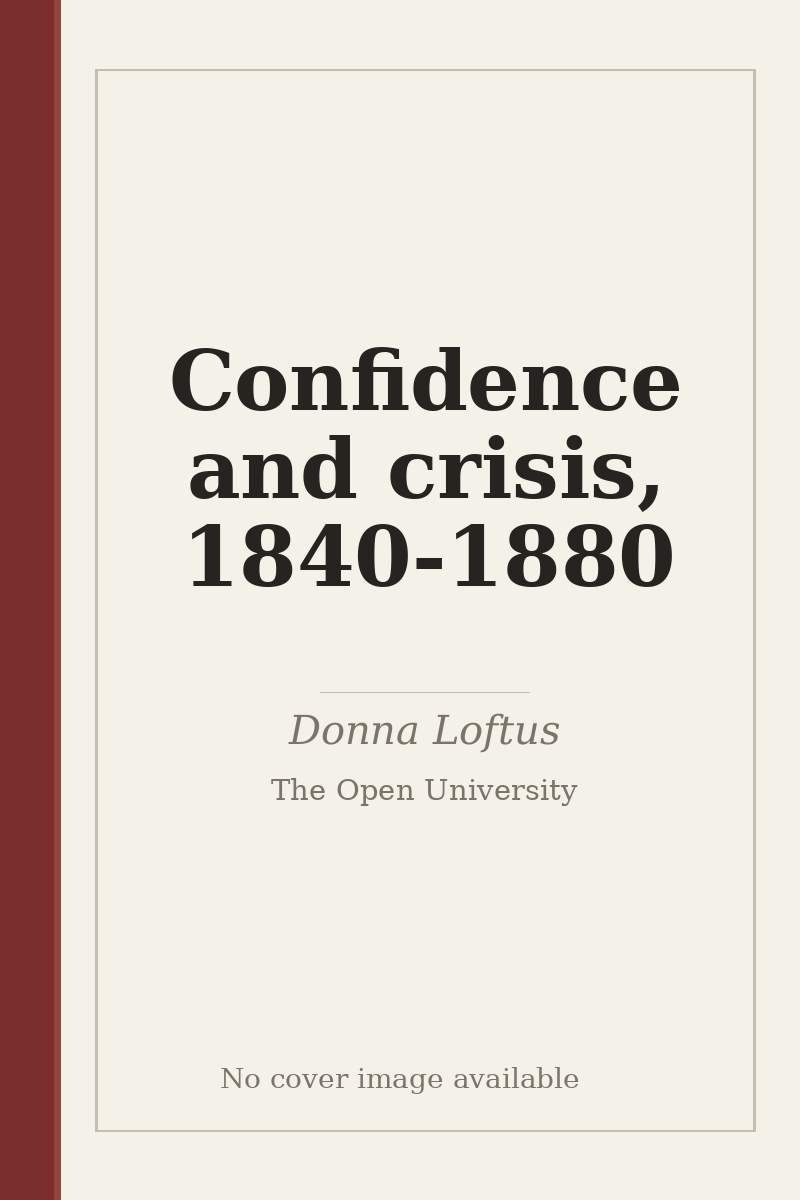 Confidence and crisis, 1840-1880 - no cover image available