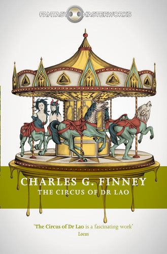 The Circus of Dr Lao (FANTASY MASTERWORKS)