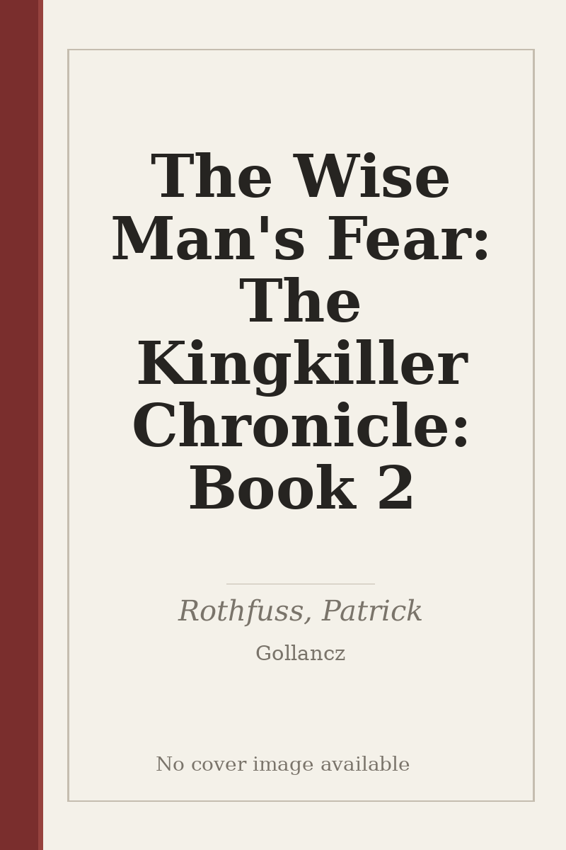 The Wise Man's Fear: The Kingkiller Chronicle: Book 2 - no cover image available