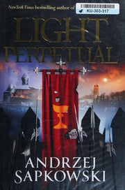 Light Perpetual: Book Three (The Hussite Trilogy)
