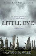 Little Eve: The multi-award winning novel from Catriona Ward