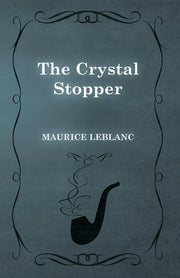 The Crystal Stopper (Arsène Lupin)
