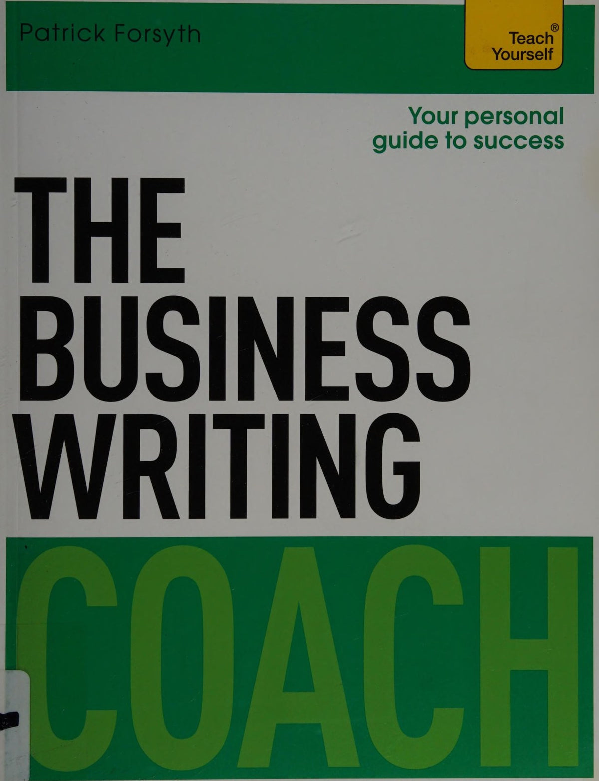 The Business Writing Coach: Teach Yourself