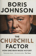 The Churchill Factor: How One Man Made History