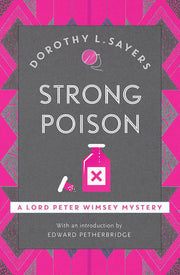 Strong Poison: The iconic British detective series from one of our greatest ever writers (Lord Peter Wimsey Mysteries)