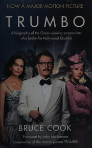 Trumbo: A biography of the Oscar-winning screenwriter who broke the Hollywood blacklist - Now a major motion picture (film tie-in edition)