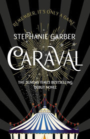 Caraval: Enter the magical and mesmerising world of Caraval with the first book in the global bestselling series