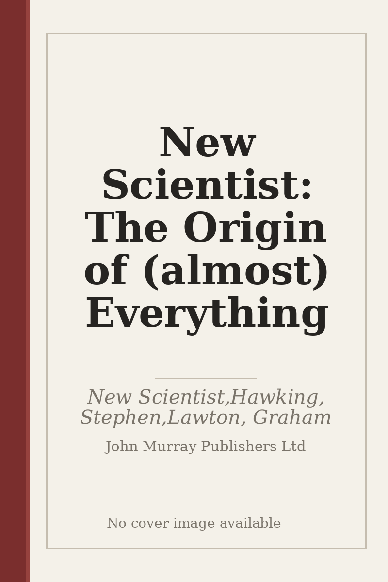New Scientist: The Origin of (almost) Everything - no cover image available