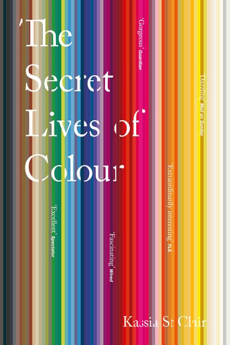 The Secret Lives of Colour: Kassia St Clair