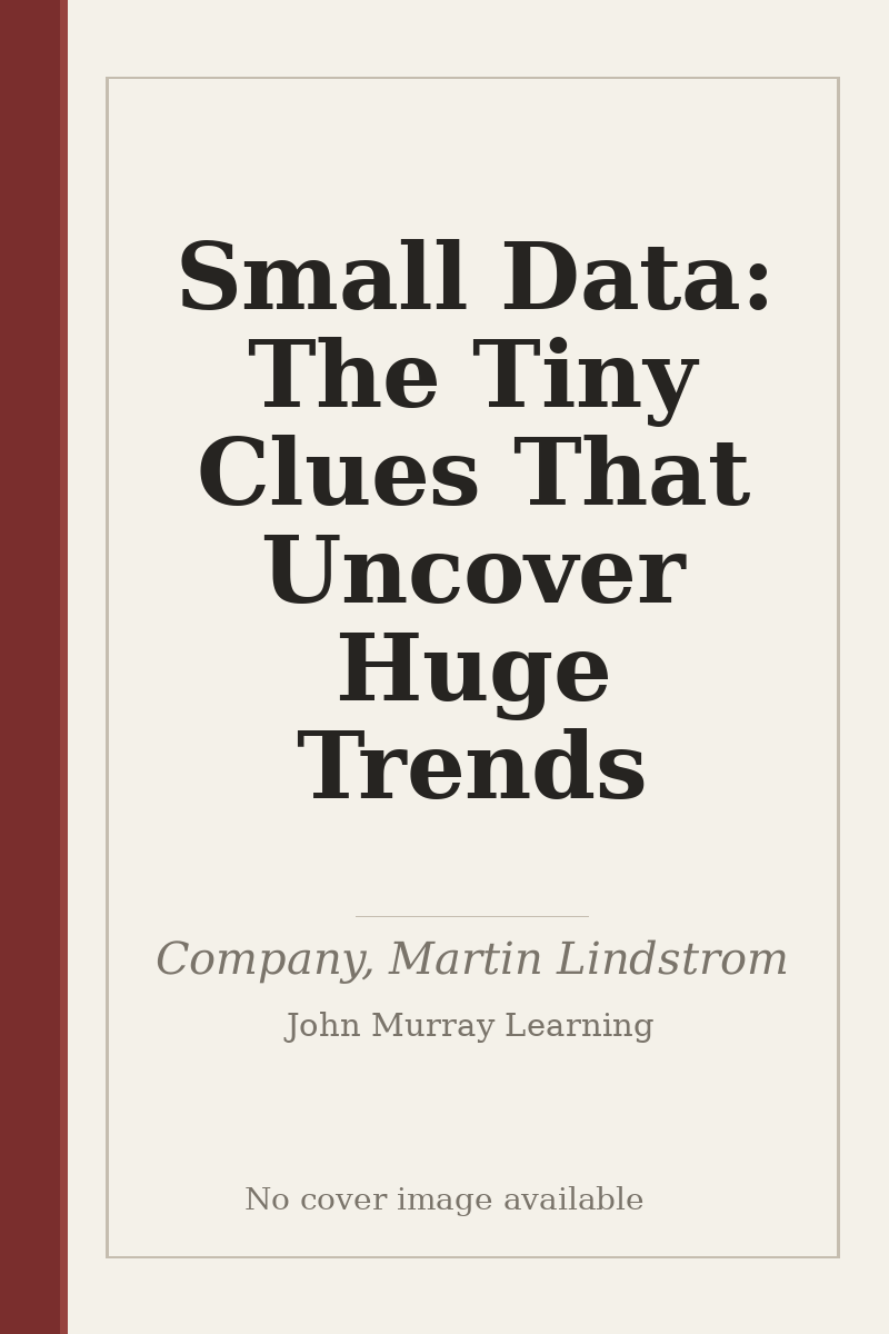 Small Data: The Tiny Clues That Uncover Huge Trends - no cover image available