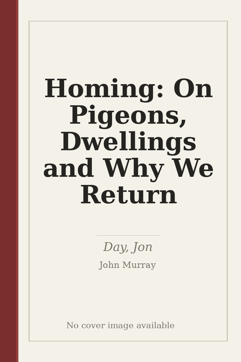 Homing: On Pigeons, Dwellings and Why We Return - no cover image available