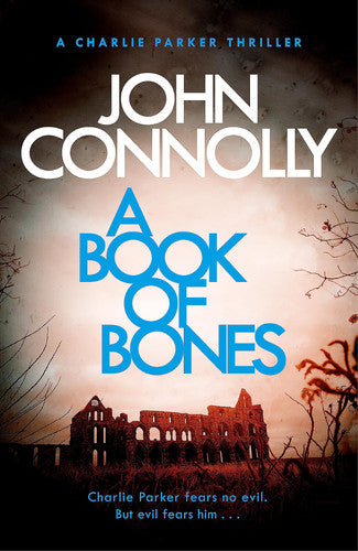 A Book of Bones: A Charlie Parker Thriller: 17. From the No. 1 Bestselling Author of THE WOMAN IN THE WOODS