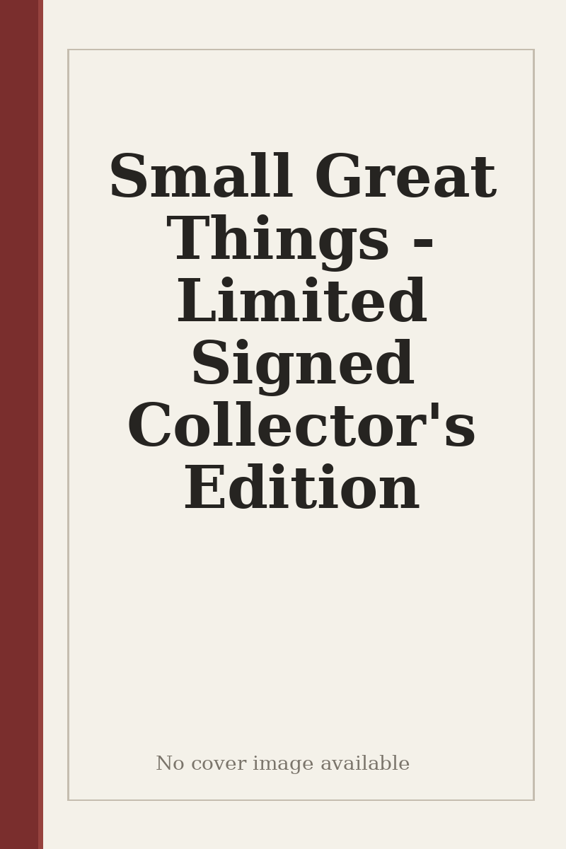 Small Great Things - Limited Signed Collector's Edition - no cover image available