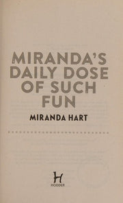 Miranda's Daily Dose of Such Fun!: 365 joy-filled tasks to make life better