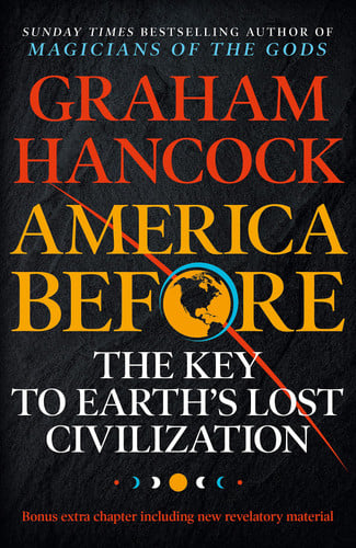 America Before: The Key to Earth's Lost Civilization: AS SEEN ON NETFLIX