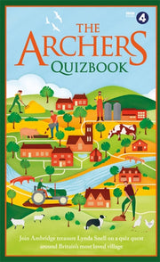 The Archers Quizbook: Join Ambridge treasure Lynda Snell on a quiz quest around Britain's most loved village