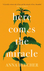 Here Comes the Miracle: Shortlisted for the 2021 Sunday Times Young Writer of the Year Award (W&N Essentials)
