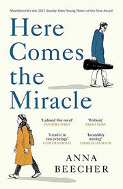 Here Comes the Miracle: Shortlisted for the 2021 Sunday Times Young Writer of the Year Award (W&N Essentials)