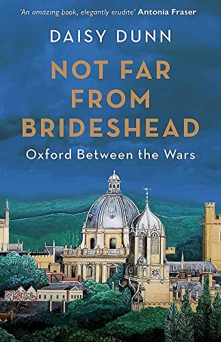 Not Far From Brideshead: Oxford Between the Wars
