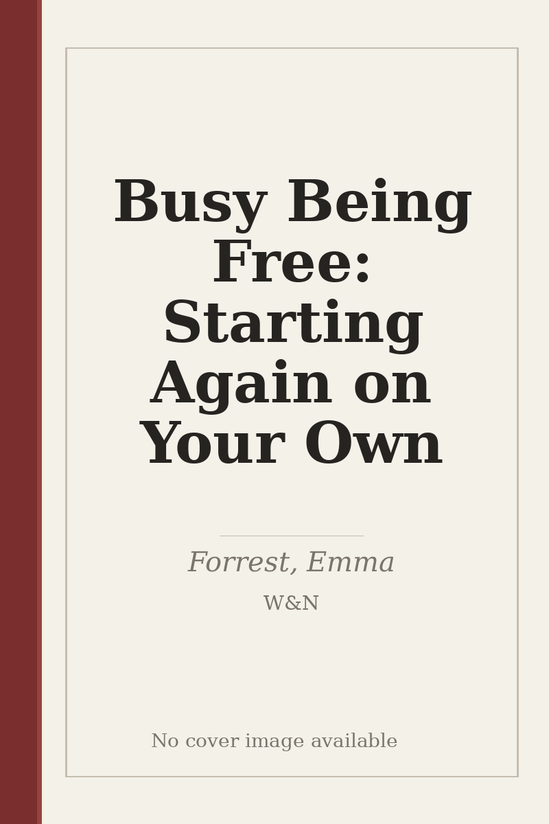 Busy Being Free: Starting Again on Your Own - no cover image available