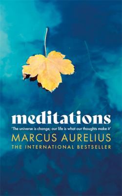 Meditations (Special Edition): Living, dying and the good life