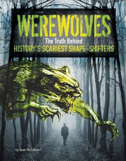 Werewolves: The Truth Behind History's Scariest Shape-Shifters (Edge Books: Monster Handbooks)