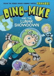 Dino-Mike and the Lunar Showdown (Dino-Mike!: Dino-Mike!)