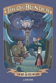The Not-So-Evil Wizard (Thud and Blunder: Thud and Blunder)