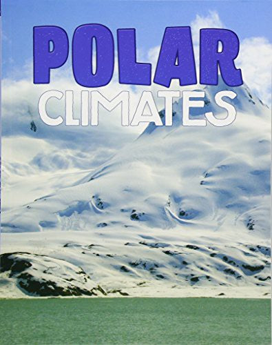 Focus on Climate Zones: Polar Climates