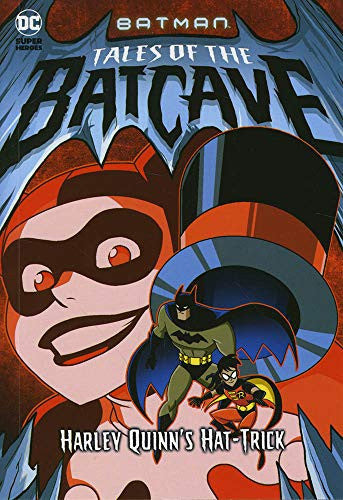 Batman Tales of the Batcave: Harley Quinns Hat-trick