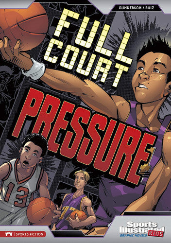 Sports Illustrated Kids Graphic Novels: Full Court Pressure