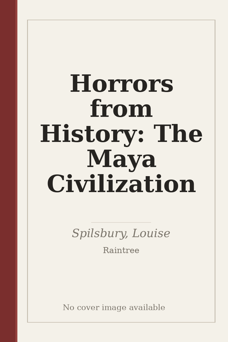 Horrors from History: The Maya Civilization - no cover image available