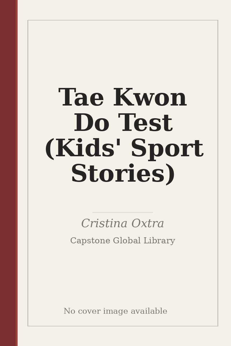 Tae Kwon Do Test (Kids' Sport Stories) - no cover image available