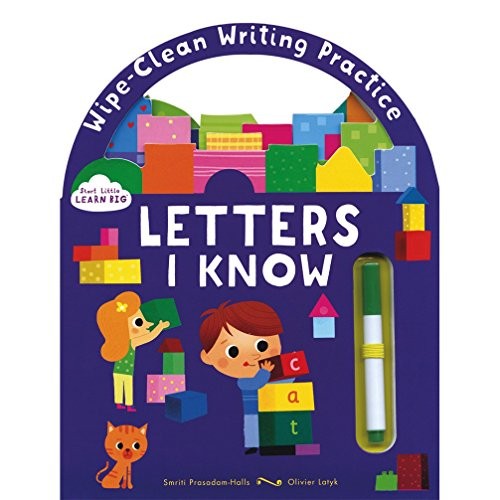 Start Little Learn Big Letters I Know: Wipe-Clean Writing Practice