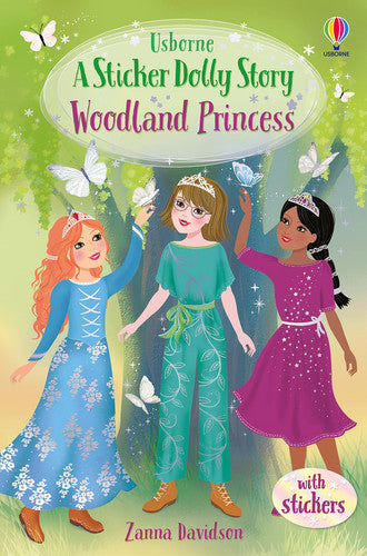 Sticker Dolly Stories: Woodland Princess: A Princess Dolls Story
