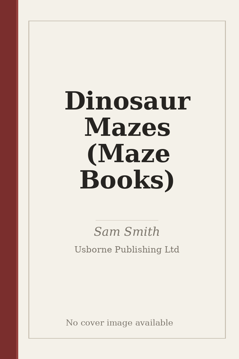 Dinosaur Mazes (Maze Books) - no cover image available